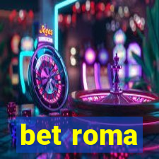 bet roma