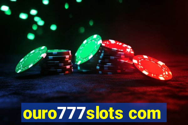 ouro777slots com