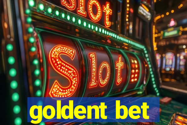 goldent bet