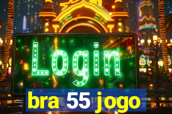 bra 55 jogo