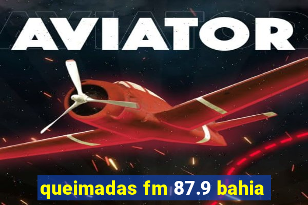 queimadas fm 87.9 bahia