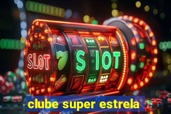 clube super estrela