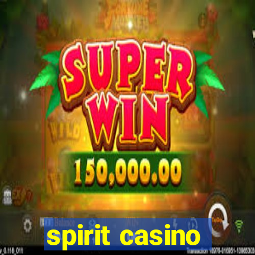 spirit casino