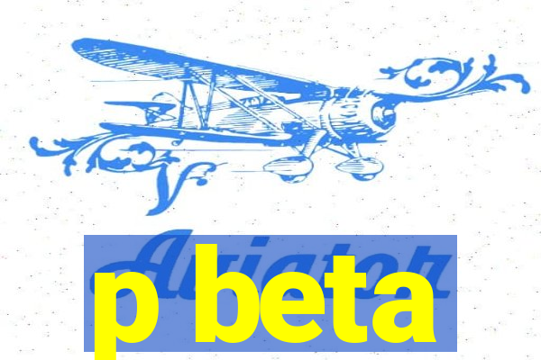 p beta