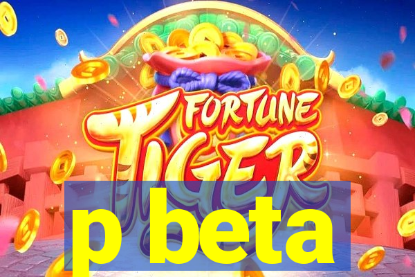 p beta