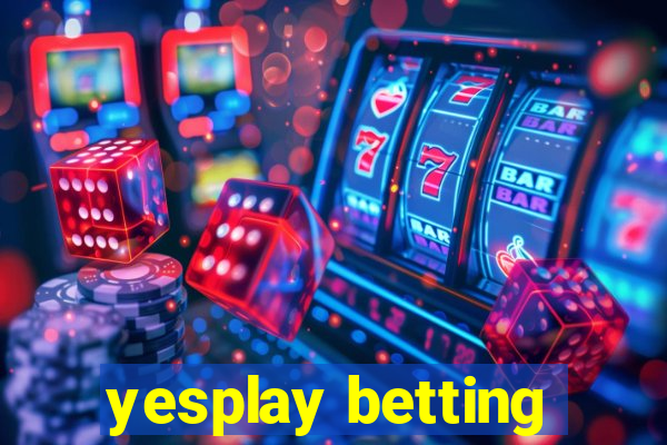 yesplay betting