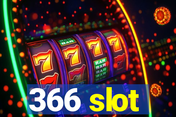 366 slot