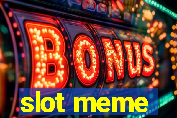 slot meme