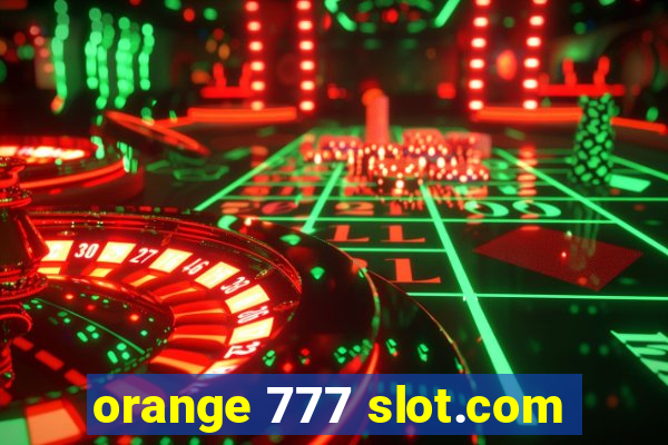 orange 777 slot.com