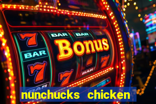 nunchucks chicken slot online