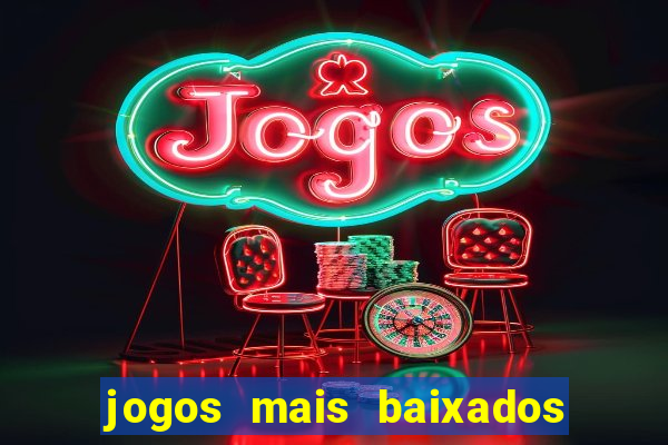 jogos mais baixados para celular