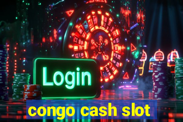 congo cash slot