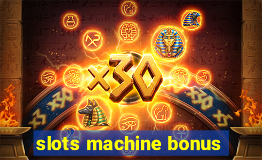 slots machine bonus