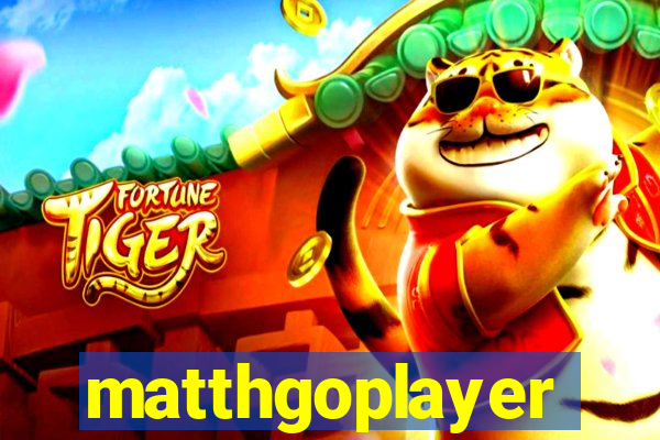 matthgoplayer