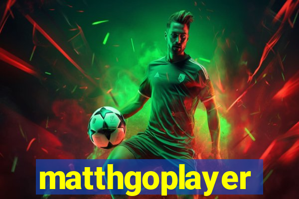 matthgoplayer