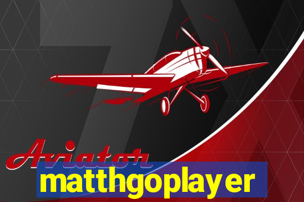 matthgoplayer