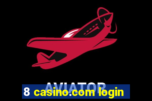 8 casino.com login