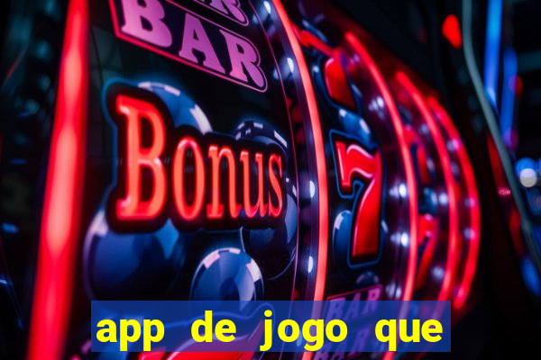 app de jogo que da dinheiro