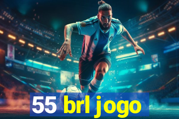 55 brl jogo