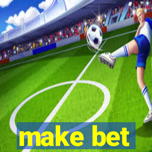 make bet