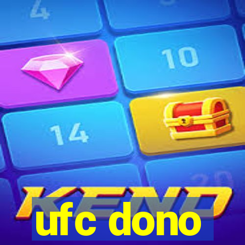 ufc dono