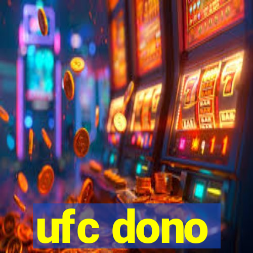 ufc dono