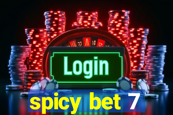 spicy bet 7