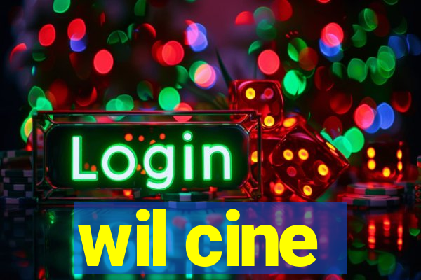 wil cine