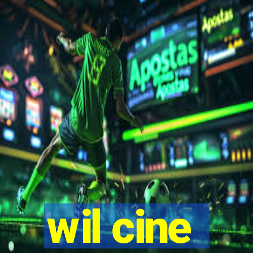 wil cine