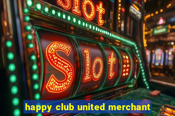 happy club united merchant