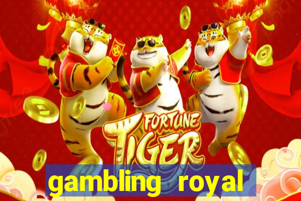 gambling royal palace casino