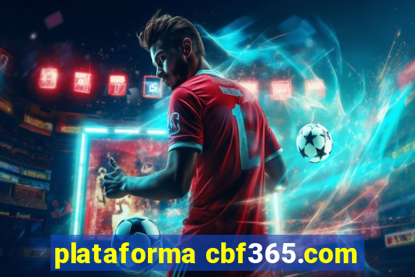 plataforma cbf365.com