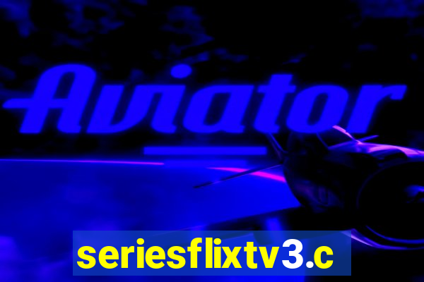 seriesflixtv3.com