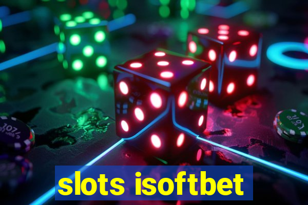 slots isoftbet