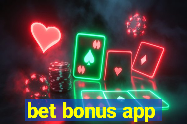 bet bonus app