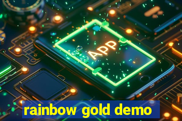 rainbow gold demo