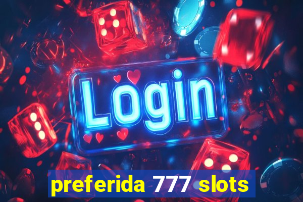 preferida 777 slots