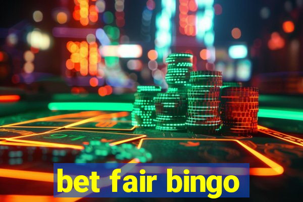 bet fair bingo