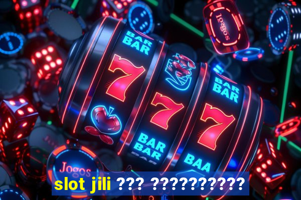 slot jili ??? ??????????