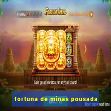 fortuna de minas pousada