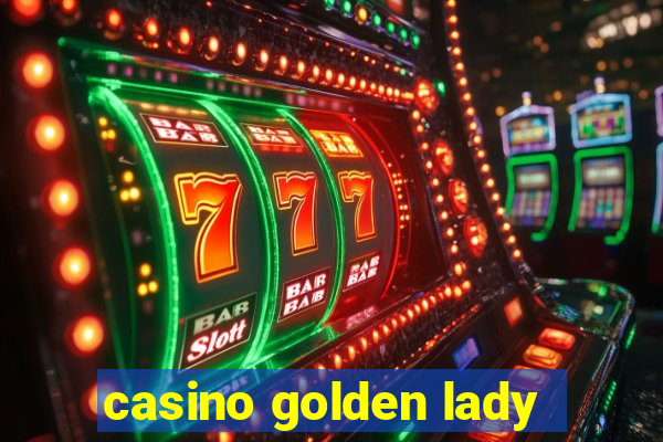 casino golden lady