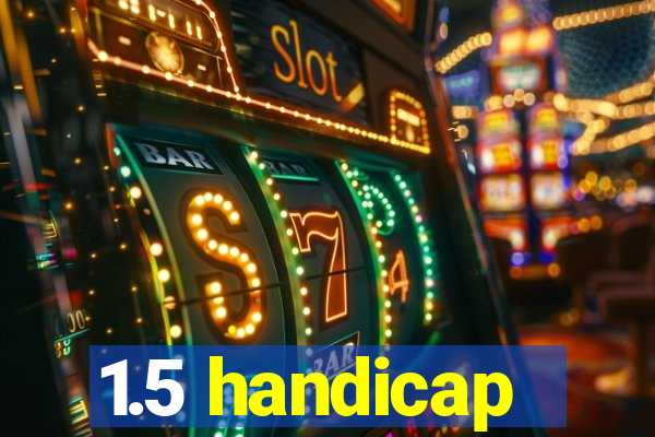 1.5 handicap