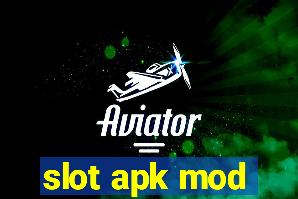 slot apk mod