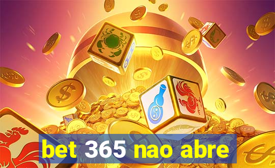 bet 365 nao abre