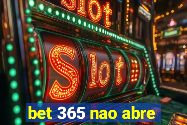 bet 365 nao abre