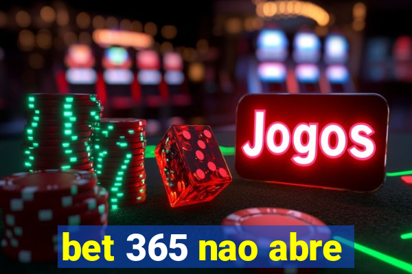 bet 365 nao abre