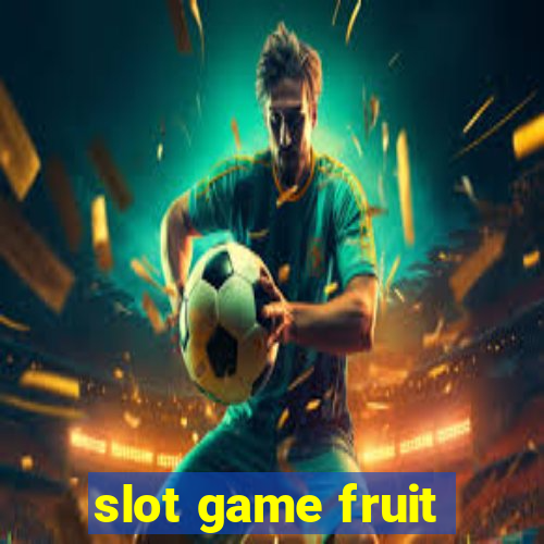 slot game fruit