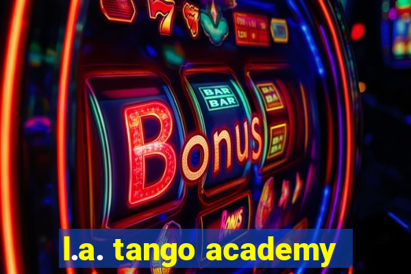 l.a. tango academy