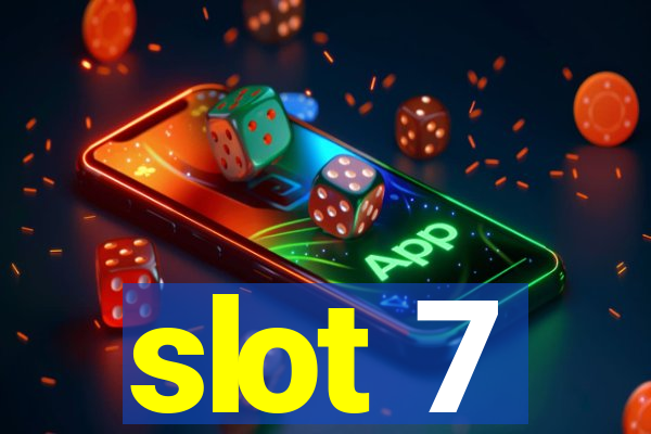 slot 7