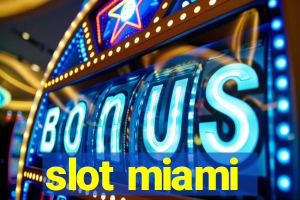 slot miami